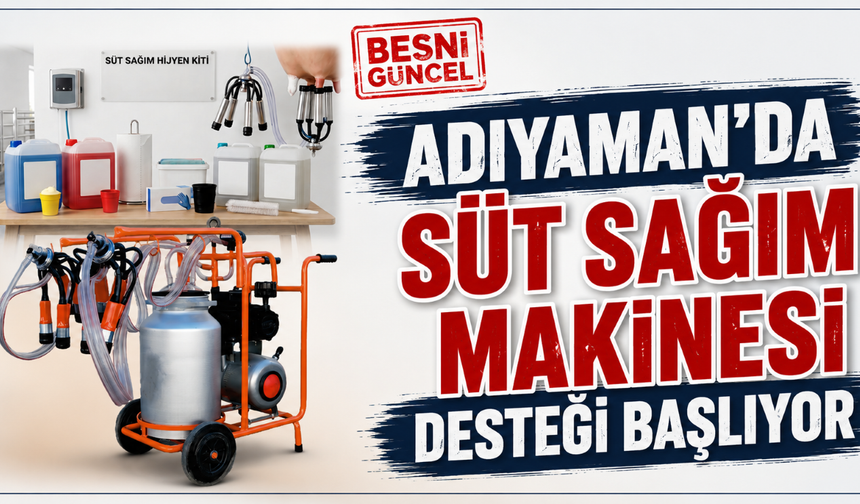 Adıyaman'da Süt Üreticilerine Hijyen Desteği