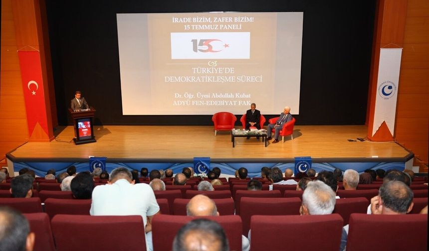 ADYÜ'den "İrade Bizim, Zafer Bizim" Paneli