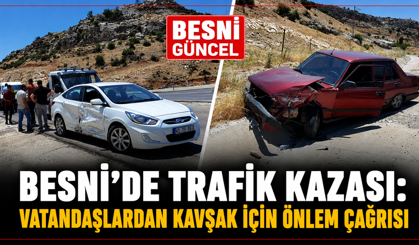 Besni Deprem Konutları Kavşağında Kaza: Araçlar Hasar Gördü