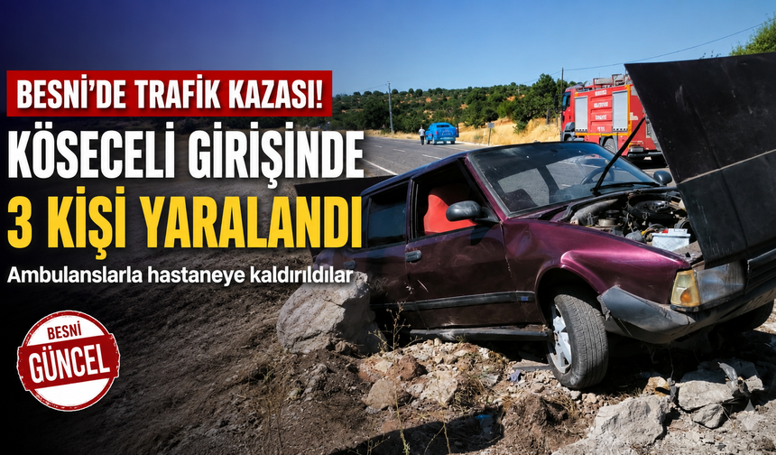 Köseceli Girişinde Korkutan Kaza: 3 Yaralı Hastaneye Kaldırıldı