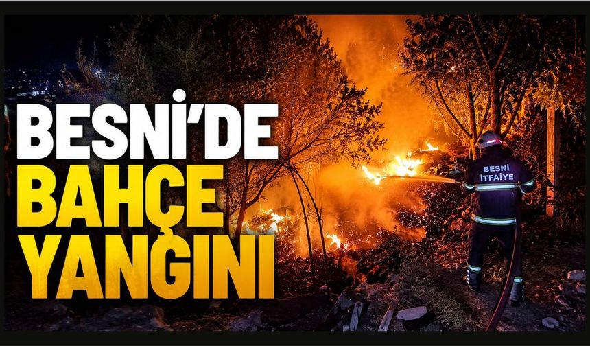 Besni'de Bahçe Yangını Korkuttu