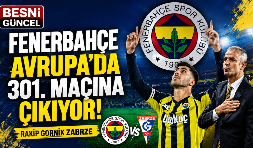Fenerbahçe Avrupa'da 301. Maçına Çıkıyor! Rakip Gornik Zabrze