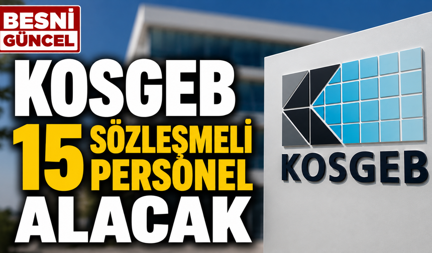 KOSGEB 15 Sözleşmeli Personel Alacak