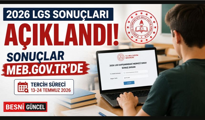 2026 LGS sonuçları erişime açıldı