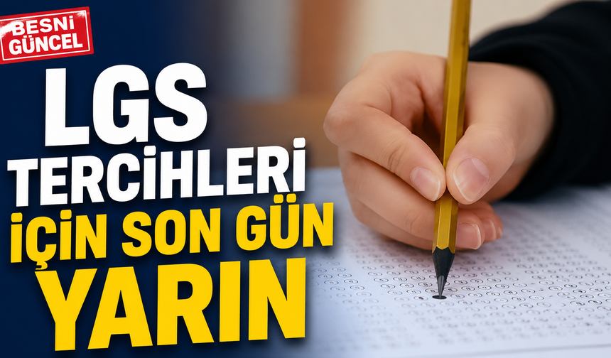 LGS Tercihlerinde Son Gün ve Yerleştirme Takvimi