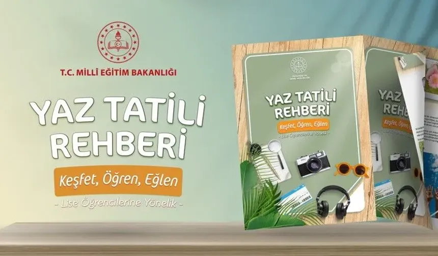 Lise Öğrencilerinin Yaz Tatili İçin MEB'den Kapsamlı Rehber