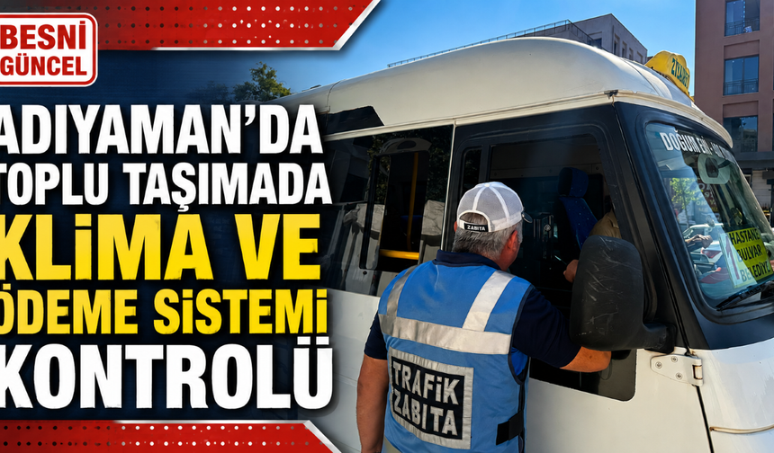 Adıyaman Belediyesi Toplu Taşımada Denetimleri Sıklaştırdı