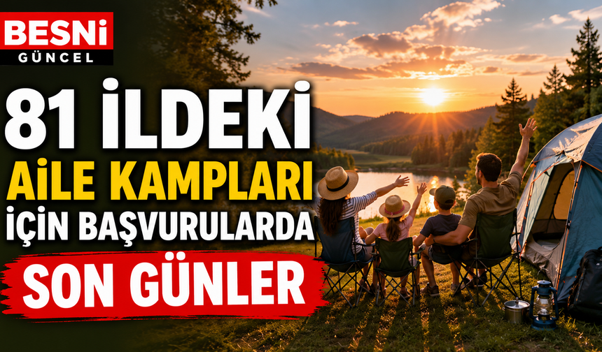 Aile Kampları İçin Başvurularda Son Günler