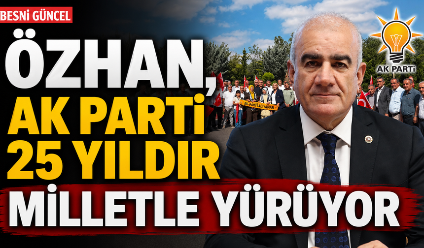 Hüseyin Özhan: Milletimizle çeyrek asır, Türkiye geleceğe hazır