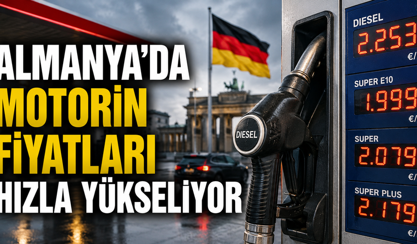 Almanya’da Motorin Fiyatı 2,25 Avroya Ulaştı