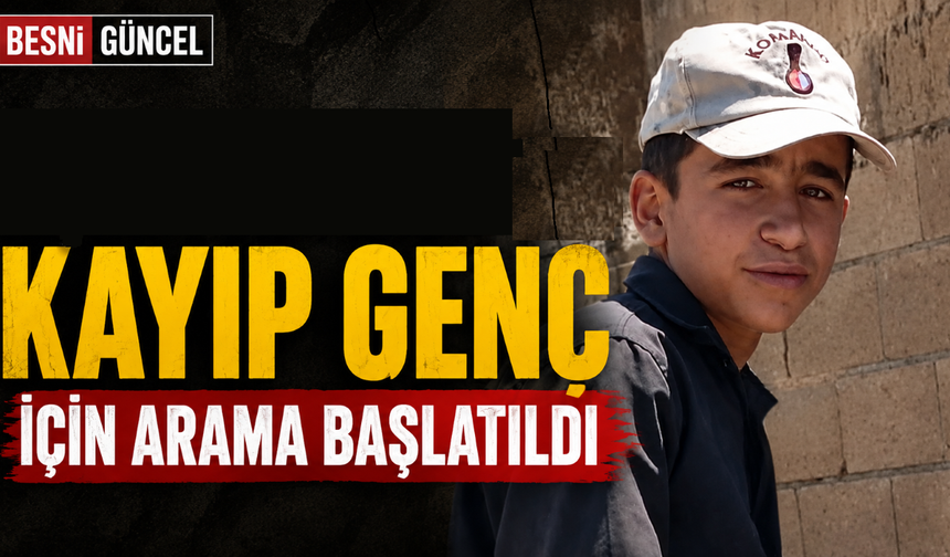 Kayıp Genç İçin Arama Başlatıldı