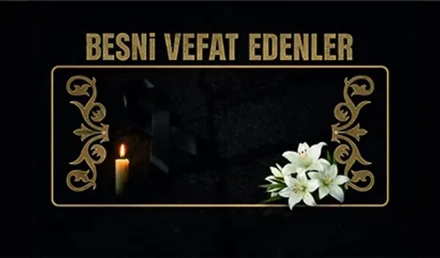 Besni’de Bugün Vefat Edenler – 29.08.2026
