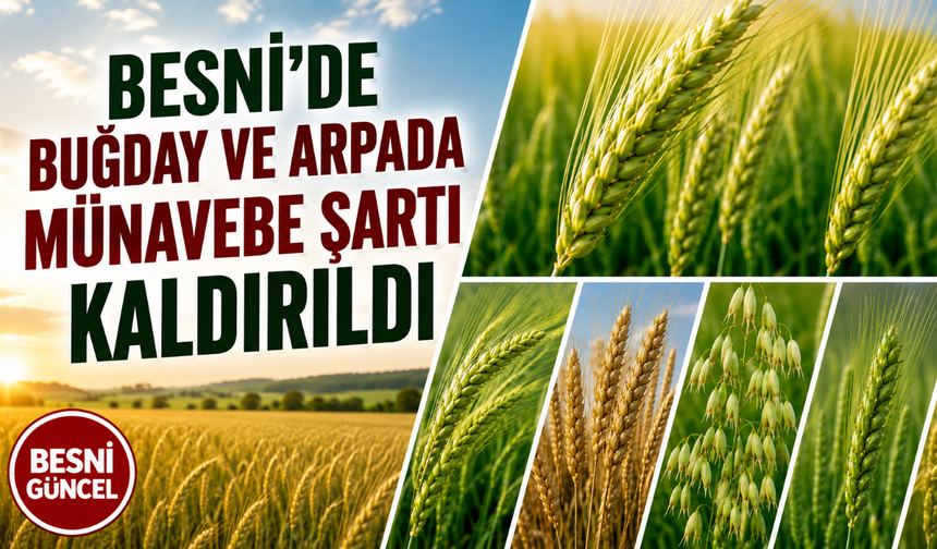 Besni’de Çiftçiye Münavebe Müjdesi