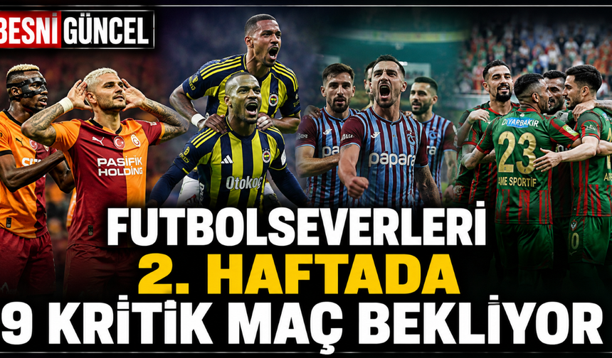 Süper Lig’de 2. Hafta Heyecanı Sürüyor
