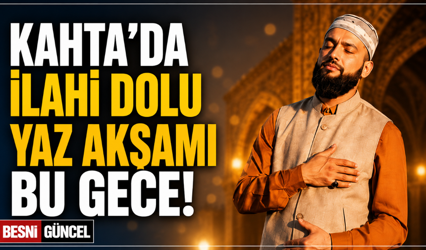 Kahta'da Yaz Şenlikleri Bu Gece Coşacak!
