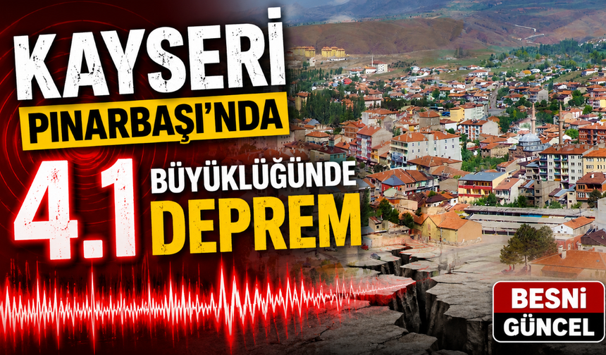 Pınarbaşı’nda 4.1 Büyüklüğünde Deprem Oldu
