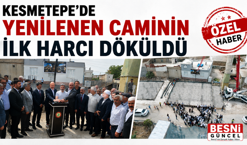 Kesmetepe’de Yenilenen Caminin İlk Harcı Döküldü