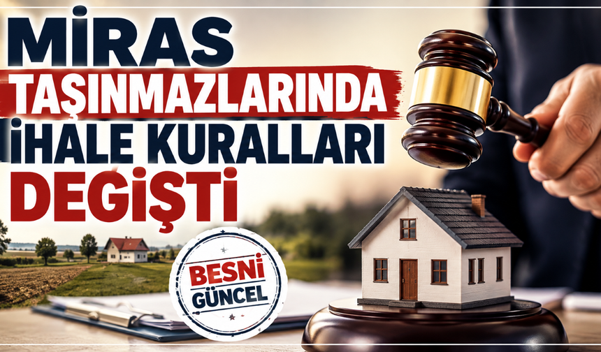 Miras Taşınmazlarında İhale Kuralları Değişti
