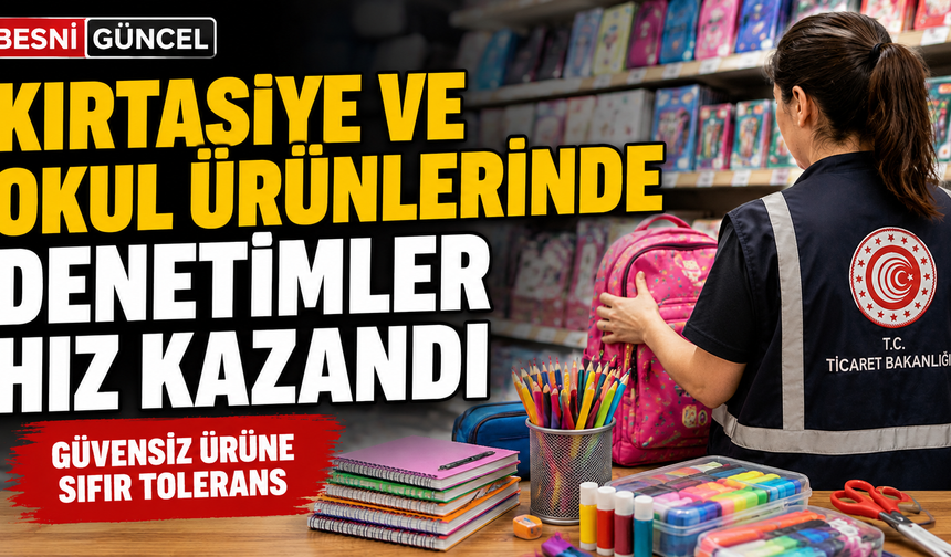 Yeni Eğitim Yılı Öncesi Kırtasiye Ürünlerine Sıkı Denetim
