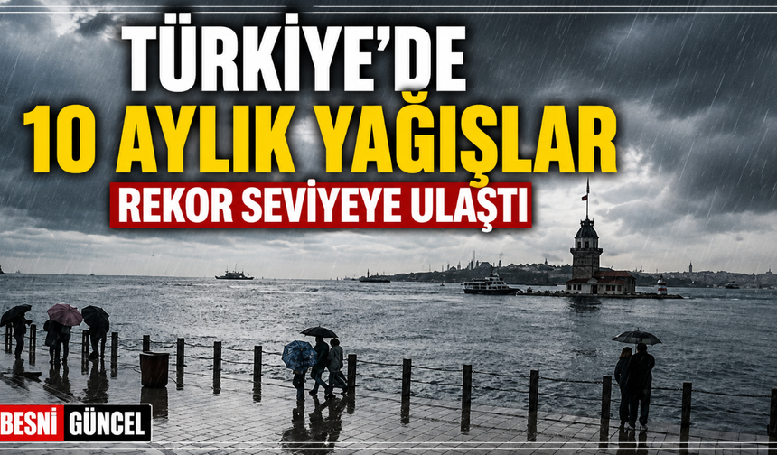 Türkiye'de Yağışlar Son 66 Yılın Zirvesinde