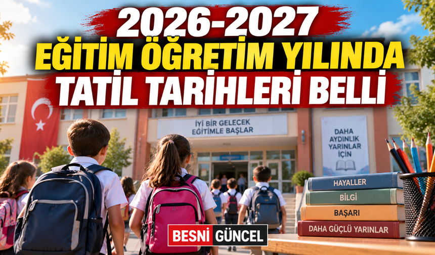 2026-2027 Eğitim Yılında Ara Tatil Tarihleri Açıklandı