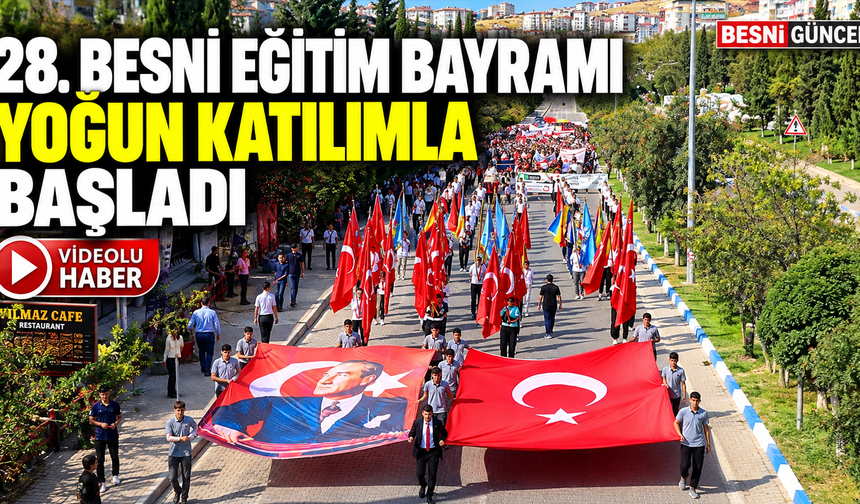 Besni Eğitim Bayramı 28. Kez Coşkuyla Kutlanıyor