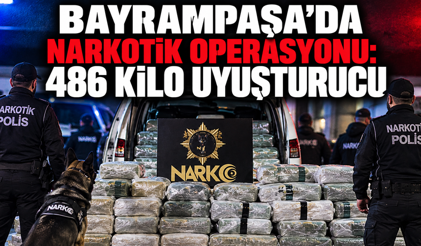 Bayrampaşa’da 486 Kilo Uyuşturucu Yakalandı