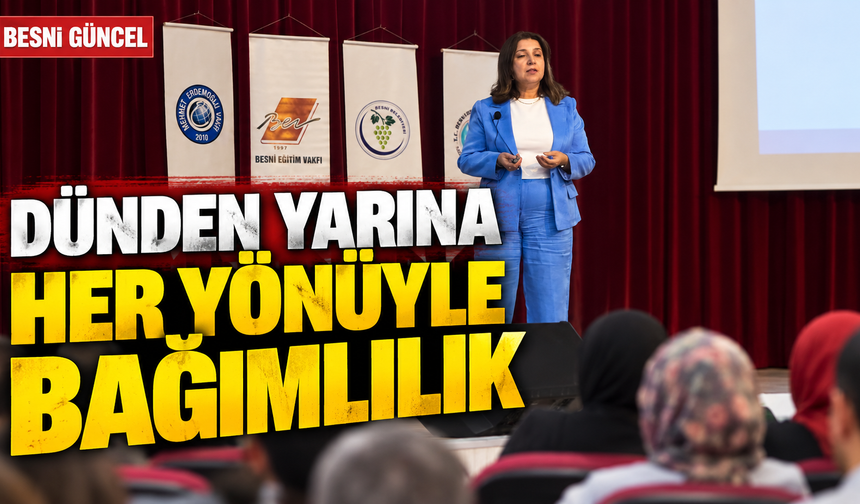 Besni’de Bağımlılığın Birey ve Toplum Üzerindeki Etkileri Konuşuldu