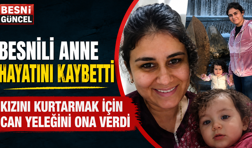 Kızını Kurtarmak İçin Can Yeleğini Ona Verdi: Besnili Anne Hayatını Kaybetti