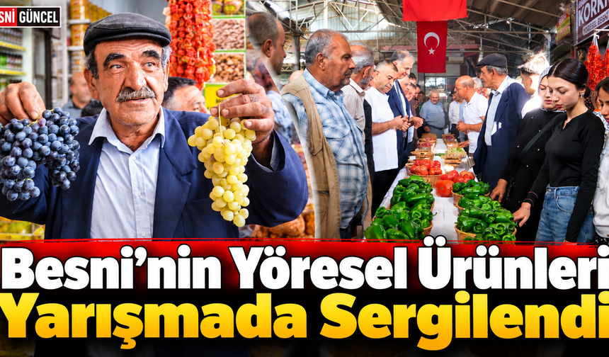 Besni Eğitim Bayramı’nda Yöresel Ürünler Yarıştı