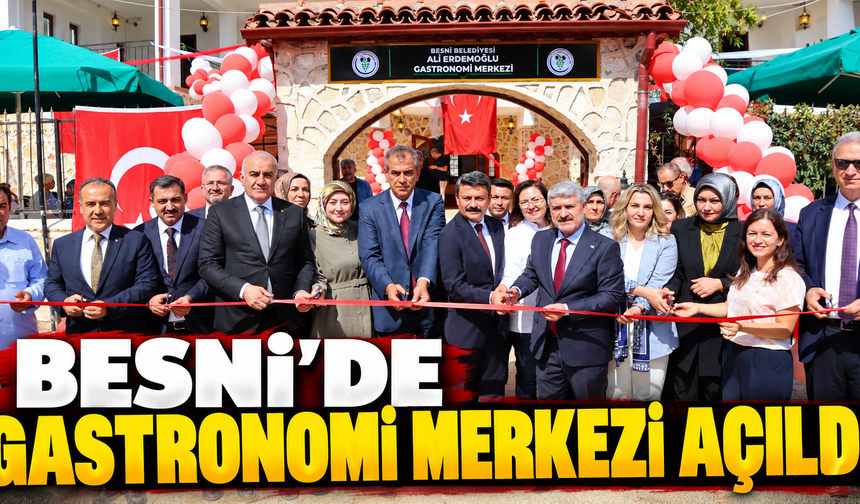 Besni Gastronomi Merkezi Düzenlenen Törenle Açıldı