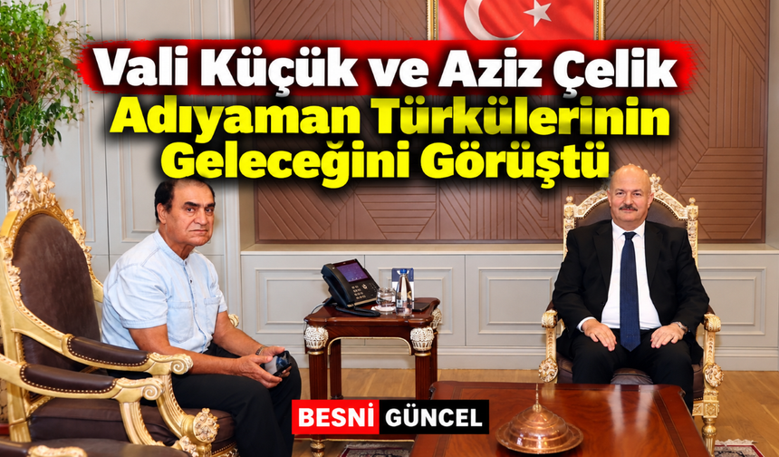 Bestekâr Çelik’ten Vali Küçük’e Adıyaman Müziği Üzerine Ziyaret