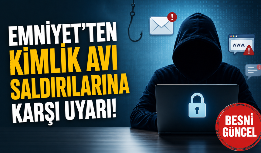 Emniyet’ten Dijital Tehlikelere Karşı Uyarı!