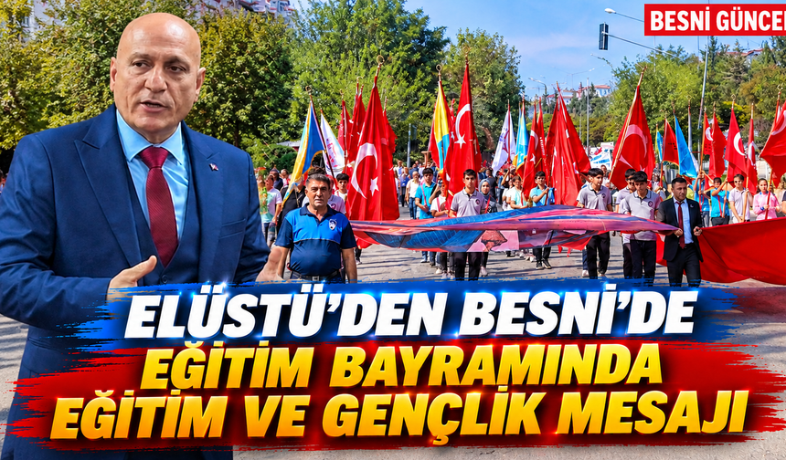 Besni Eğitim Bayramı’nda gençlik ve eğitim buluştu