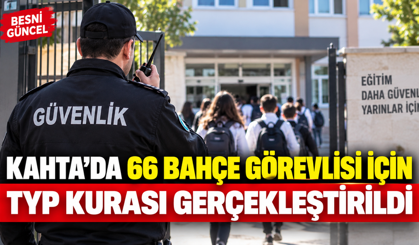 Kahta TYP 338157 Kura Sonuçları Açıklandı: Evrak Teslim Tarihi Belli Oldu
