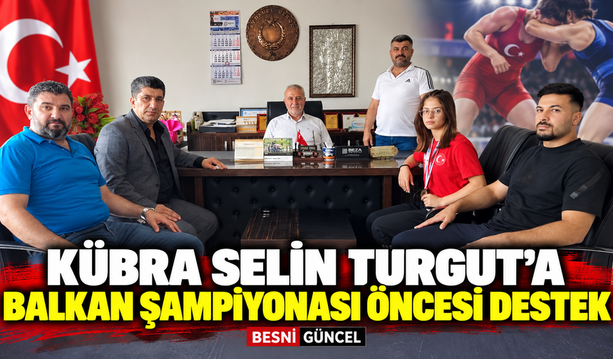 Kübra Selin Turgut'a Balkan Şampiyonası öncesi destek