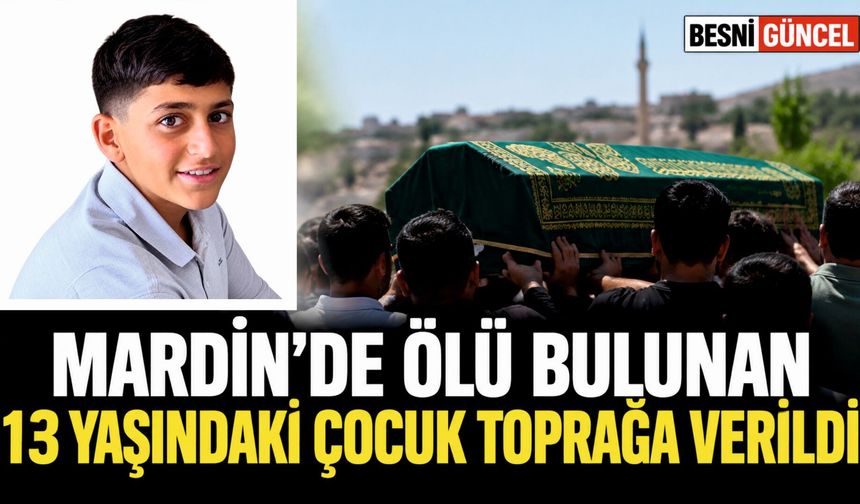 Mardin'de Kayıp Çocuğun Cansız Bedeni Bulundu