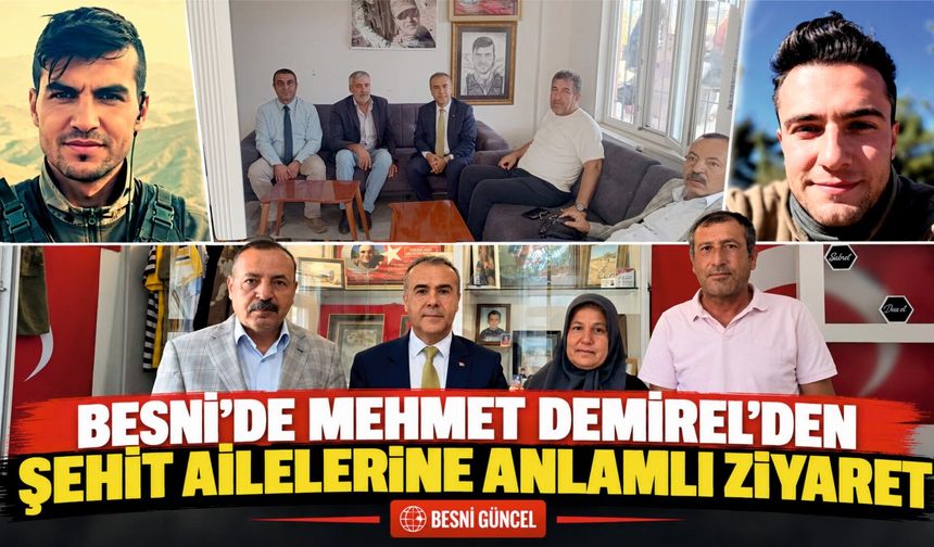 Mehmet Demirel, şehit Enes Sarıaslan ve Mehmet Demir’in ailelerini ziyaret etti