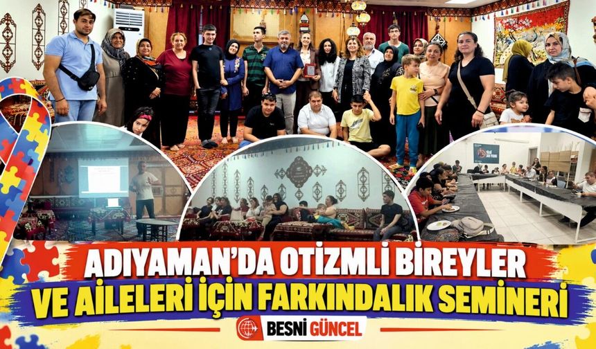 Adıyaman’da otizmli bireyler ve aileleri için farkındalık semineri