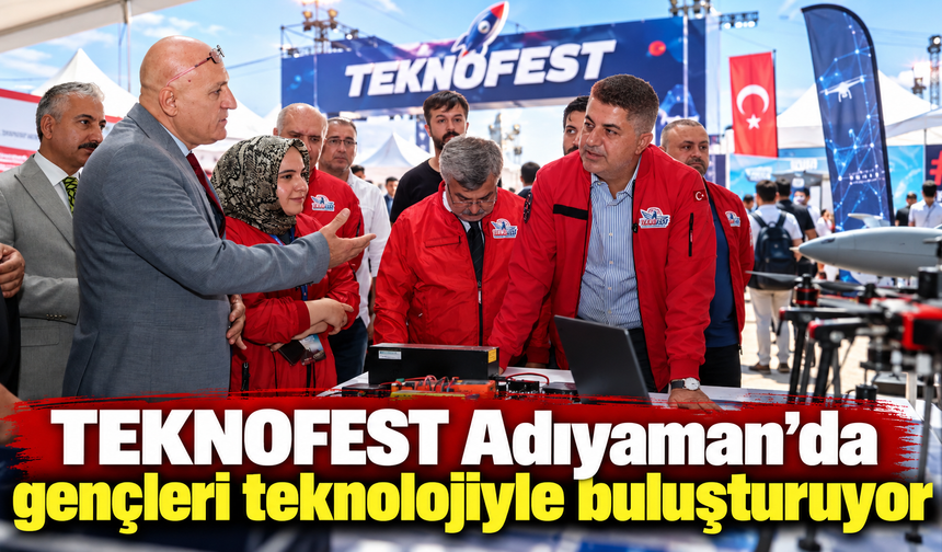 Adıyaman’da TEKNOFEST heyecanı gençleri buluşturdu