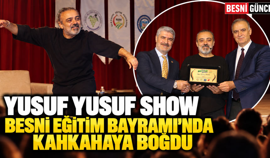 Yusuf Yusuf Show, Besni Eğitim Bayramı’nda Kahkahaya Boğdu