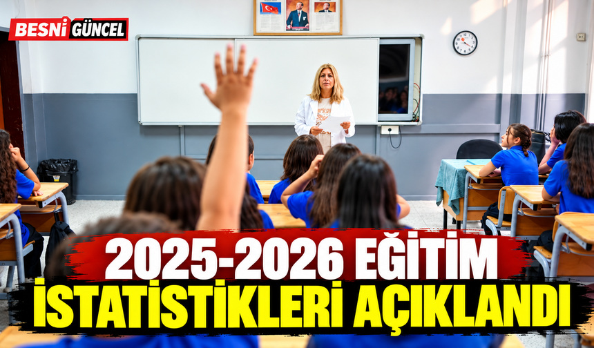 2025-2026 Eğitim Yılında Öğrenci ve Öğretmen Sayısı Arttı