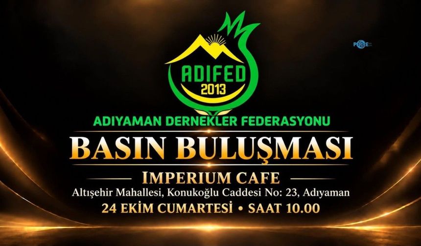 Adıyaman Dernekler Federasyonu Basın Buluşması Düzenleyecek