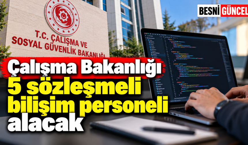 Çalışma Bakanlığı bilişim personeli alımı için başvurular başladı