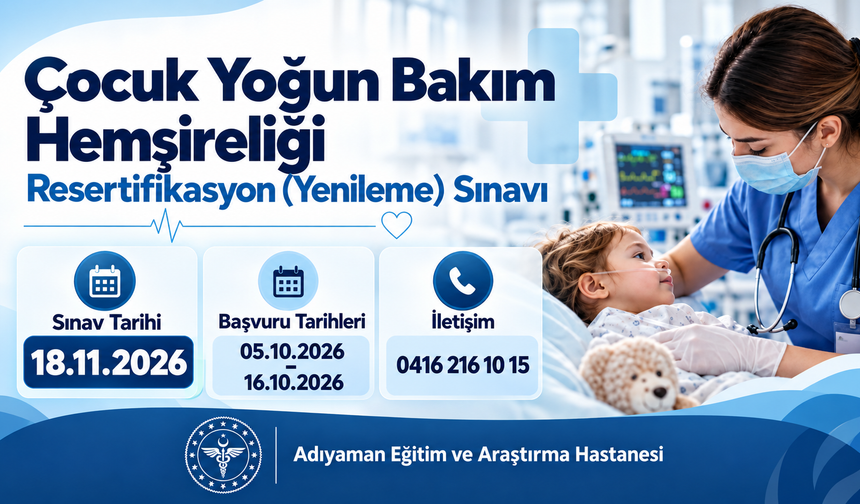 Çocuk Yoğun Bakım Hemşireliği Sınavı 18 Kasım’da Yapılacak