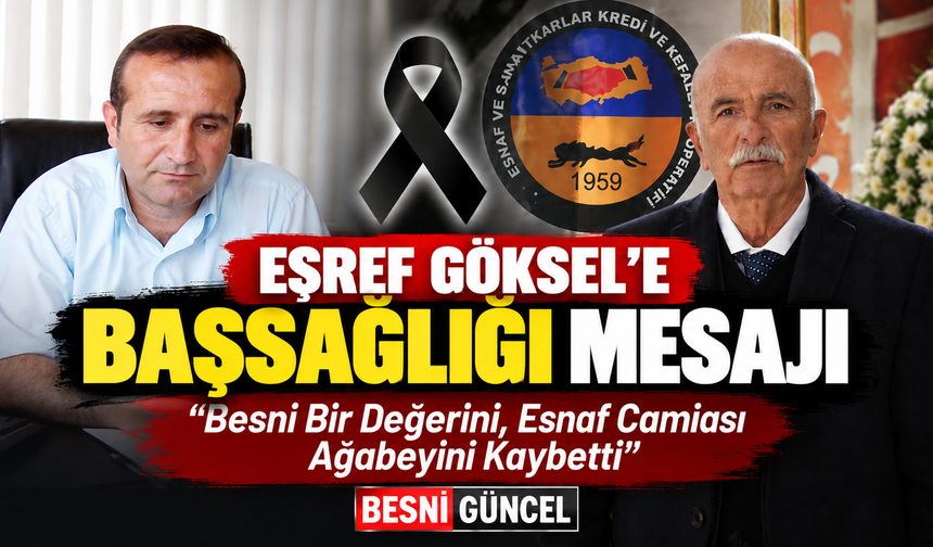 Halil Tüy’den Eşref Göksel’e Başsağlığı Mesajı
