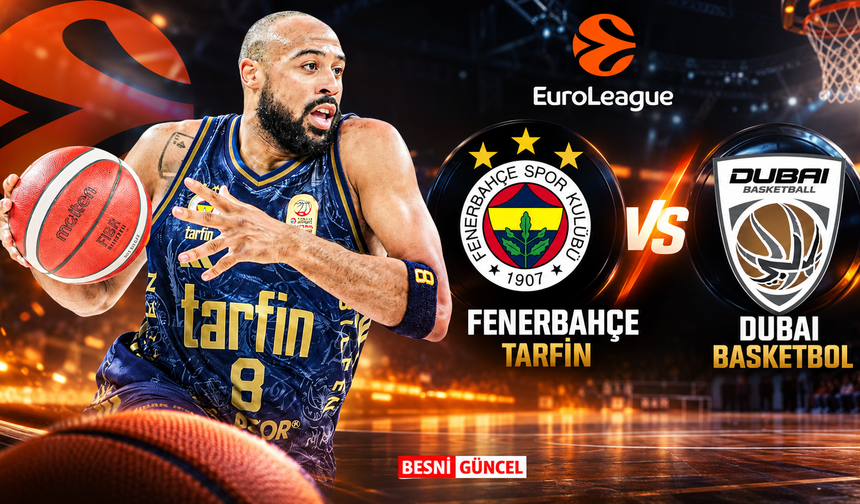 Fenerbahçe Tarfin, Dubai Basketbol’u konuk edecek