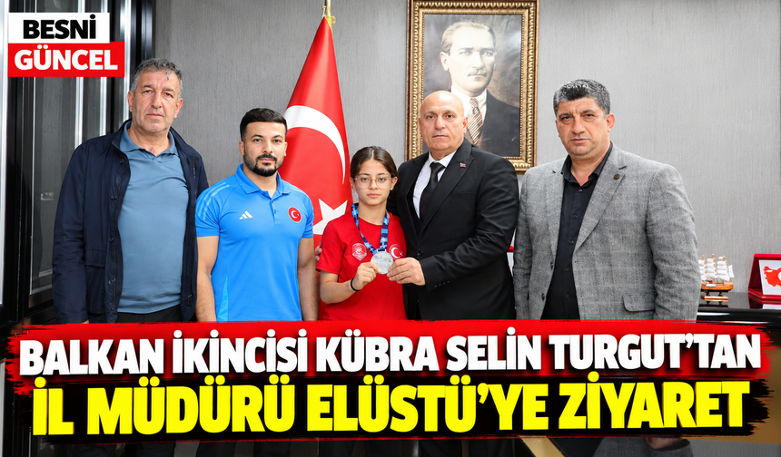 Balkan İkincisi Kübra Selin Turgut’tan İl Müdürü Elüstü’ye Ziyaret