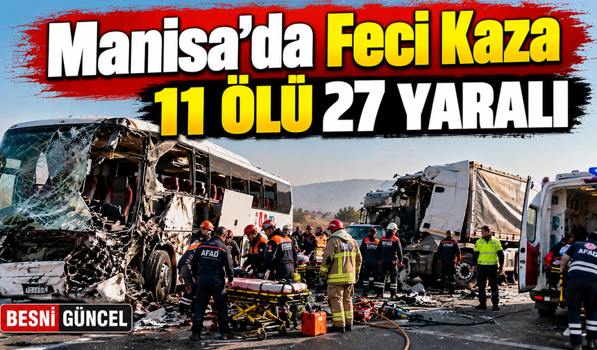 Akhisar’da Tur Otobüsü ile Çekici Çarpıştı: 11 Ölü