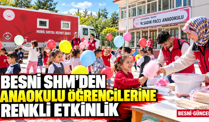 Besni’de Miniklere Pamuk Şekeri ve Balon Sürprizi